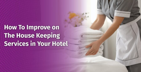 How-To-Improve-on-The-House-Keeping-Services-in-Your-Hotel