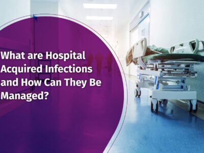What-are-Hospital-Acquired-Infections-and-How-Can-They-Be-Managed