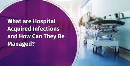 What-are-Hospital-Acquired-Infections-and-How-Can-They-Be-Managed